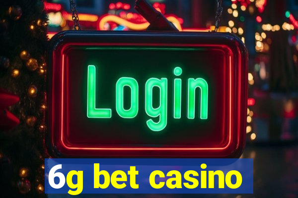 6g bet casino